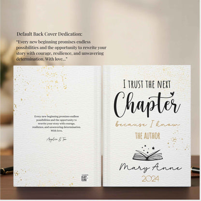 Personalized New Beginning Journal : I Trust The Next Chapter Because I know The Author