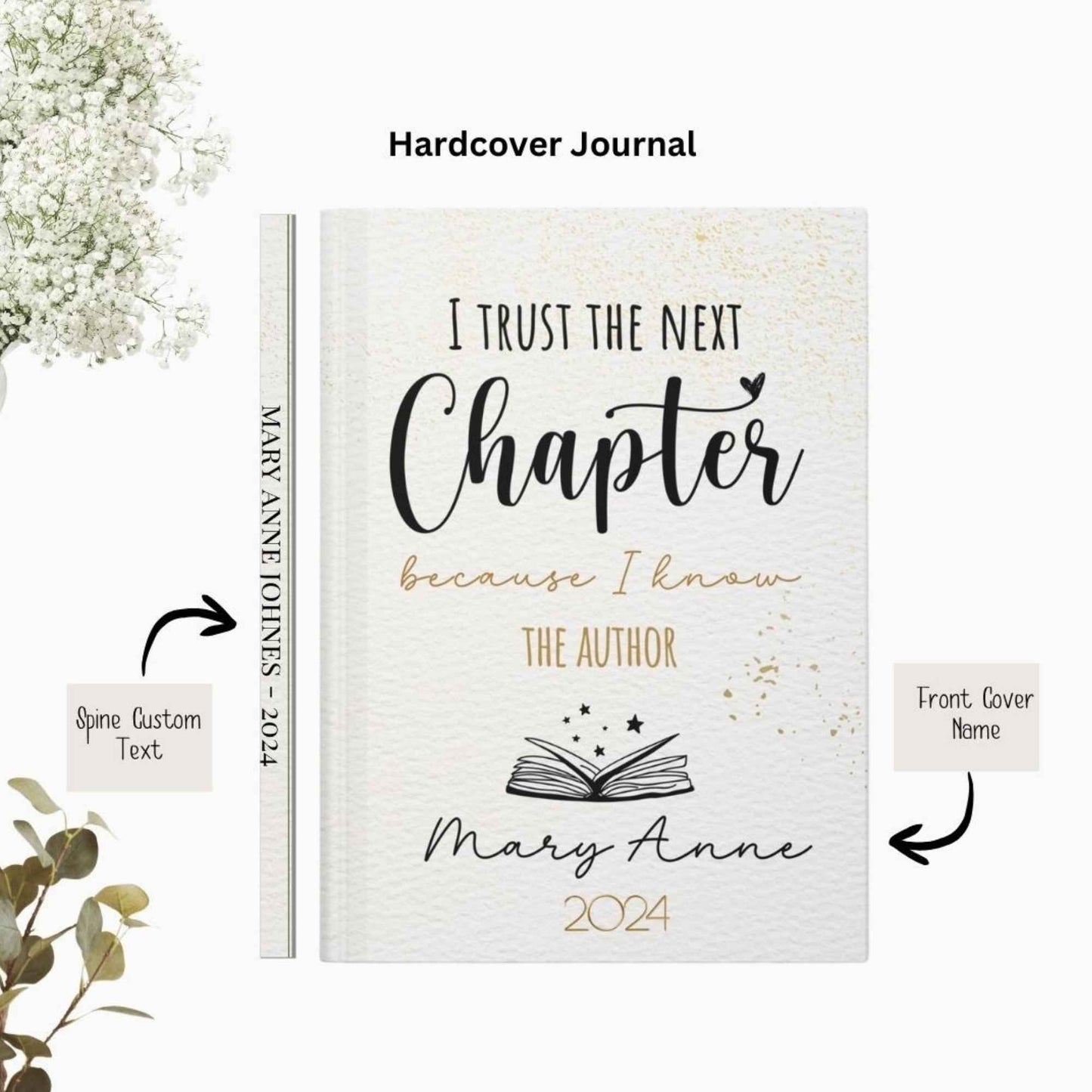 Personalized New Beginning Journal : I Trust The Next Chapter Because I know The Author